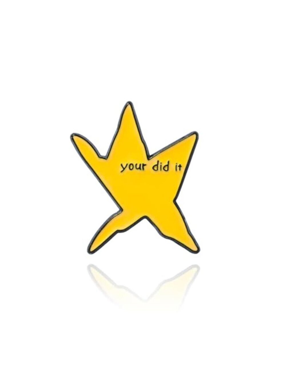 Your Did It Star Enamel Pin - Funny Meme Badge Brooch,Silly Hat Backpack